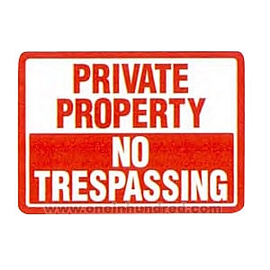 SIGN - 12&quot; X 18&quot; ALUMINUM &quot;PRIVATE PROPERTY NO