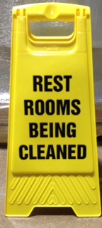 FLOOR SIGN - &quot; RESTROOMS BEING CLEANED &quot; YELLOW SIGN, A FRAME